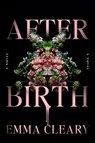Afterbirth - Emma Cleary - 9780063420946