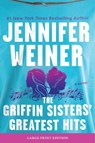 The Griffin Sisters' Greatest Hits - Jennifer Weiner - 9780063421011