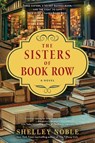 The Sisters of Book Row - Shelley Noble - 9780063423916