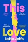This Love - Lotte Jeffs - 9780063424364
