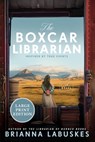 The Boxcar Librarian - Brianna Labuskes - 9780063433052