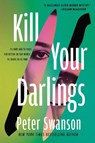 Kill Your Darlings - Peter Swanson - 9780063433632
