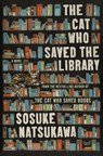 The Cat Who Saved the Library - Sosuke Natsukawa - 9780063434769