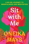 Sit with Me - Oneika Mays - 9780063435551