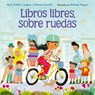 Libros Libres, Sobre Ruedas: Books on Bikes (Spanish Edition) - F. Isabel Campoy - 9780063444072