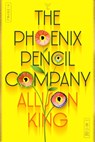 The Phoenix Pencil Company - Allison King - 9780063446236