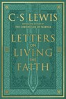 Letters on Living the Faith - C. S. Lewis - 9780063448186