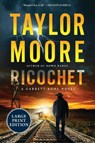 Ricochet: A Garrett Kohl Novel - Taylor Moore - 9780063453043