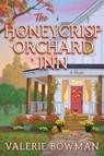 The Honeycrisp Orchard Inn - Valerie Bowman - 9780063454033