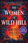 The Women of Wild Hill - Kirsten Miller - 9780063455771
