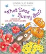 What Does Bunny See? Board Book: A Book of Colors and Flowers - Linda Sue Park - 9780063468214