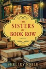 The Sisters of Book Row - Shelley Noble - 9780063477964
