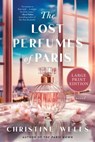 Lost Perfumes of Paris (Large Print) - Christine Wells - 9780063571990
