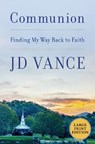 Communion LP: Finding My Way Back to Faith - J. D. Vance - 9780063575073