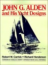 John G.Alden and His Yacht Designs - Robert Carrick ; Richard Henderson - 9780070282544