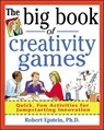 The Big Book of Creativity Games: Quick, Fun Acitivities for Jumpstarting Innovation - Robert Epstein - 9780071361767