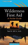 Wilderness First Aid: A Pocket Guide - Paul Gill - 9780071379625