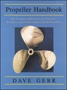 The Propeller Handbook: The Complete Reference for Choosing, Installing, and Understanding Boat Propellers - Dave Gerr - 9780071381765