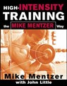 High-Intensity Training the Mike Mentzer Way - Mike Mentzer ; John Little - 9780071383301
