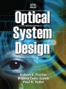 Optical System Design, Second Edition - Robert Fischer - 9780071472487