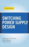Switching Power Supply Design, 3rd Ed. - Abraham Pressman ; Keith Billings ; Taylor Morey - 9780071482721