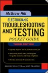 Electrician's Troubleshooting and Testing Pocket Guide, Third Edition - Brooke Stauffer ; John Traister - 9780071487825