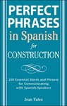 Perfect Phrases in Spanish for Construction - Jean Yates - 9780071494755