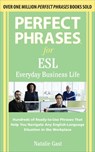 Perfect Phrases ESL Everyday Business - Natalie Gast - 9780071608381