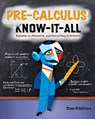 Pre-Calculus Know-It-ALL - Stan Gibilisco - 9780071627023