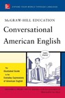 McGraw-Hill's Conversational American English - Richard Spears ; Betty Birner ; Steven Kleinedler ; Luc Nisset - 9780071741316