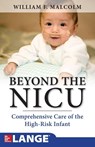 Beyond the NICU: Comprehensive Care of the High-Risk Infant - William Malcolm - 9780071748582