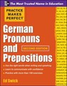 Practice Makes Perfect German Pronouns and Prepositions, Second Edition - Ed Swick - 9780071753838