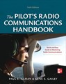 Pilot's Radio Communications Handbook Sixth Edition - Paul Illman ; Gene Gailey - 9780071790482