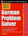 Practice Makes Perfect German Problem Solver - Ed Swick - 9780071791151