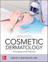 Baumann's Cosmetic Dermatology, Third Edition - Leslie Baumann ; Evan A. Rieder ; Mary D. Sun - 9780071794190