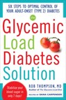 The Glycemic Load Diabetes Solution - Rob Thompson ; Dana Carpender - 9780071797382
