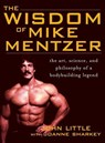 Little, J: Wisdom of Mike Mentzer - John Little ; Joanne Sharkey - 9780071836357