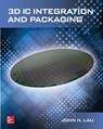 3D IC Integration and Packaging - John Lau - 9780071848060