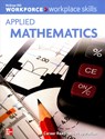Workplace Skills: Applied Mathematics, Student Workbook - Contemporary - 9780076574810