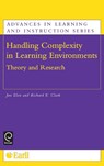 Handling Complexity in Learning Environments - Jan Elen ; Richard E. Clark - 9780080449869