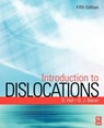 Introduction to Dislocations - Derek (Emeritus Professor Hull ; D. J. (Emeritus Professor Bacon - 9780080966724