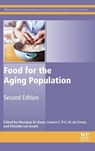 Food for the Aging Population - MONIQUE (PROFESSOR AND DIRECTOR OF THE FOOD,  Consumer Behaviour and Health Research Centre, University of Surrey, UK) Raats ; Lisette (Professor in Nutrition and Ageing, Wageningen University, The Netherlands) De Groot - 9780081003480