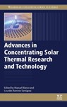 Advances in Concentrating Solar Thermal Research and Technology - MANUEL (CYPRUS INSTITUTE'S ENERGY,  Environment and Water Research Center, Nicosia, Cyprus) Blanco - 9780081005163