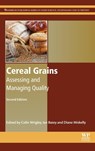 Cereal Grains - COLIN (FOOD SCIENCE AUSTRALIA AND WHEAT CRC,  Sydney, Australia) Wrigley ; Ian (Sunset Cereal Services, Meadowbank, NSW, Australia) Batey ; Diane (Westcott Consultants, Goulburn, Australia) Miskelly - 9780081007198