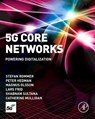 5G Core Networks - Stefan (Senior Specialist Rommer ; Peter Hedman ; Magnus (Ericsson Olsson ; Lars (Director of Strategic Product Management of 5G Core Networks Frid - 9780081030097