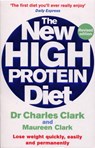 The New High Protein Diet - Dr Charles Clark ; Maureen Clark - 9780091917333