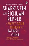 Shark's Fin and Sichuan Pepper - Fuchsia Dunlop - 9780091918323