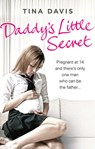 Daddy's Little Secret - Tina Davis - 9780091941000