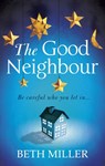 The Good Neighbour - Beth Miller - 9780091956332