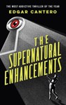 The Supernatural Enhancements - Edgar Cantero - 9780091956479